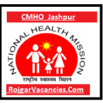 CMHO Jashpur Recruitment