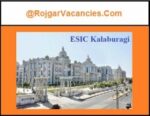ESIC Kalaburagi Recruitment