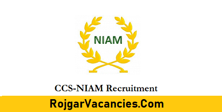 CCS-NIAM Recruitment