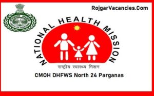 CMOH DHFWS North 24 Parganas Recruitment