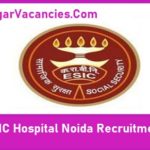 ESIC Hospital Noida Recruitment