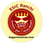 ESIC Ranchi Recruitment