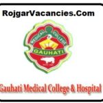 Gauhati Medical College GMCH Recruitment