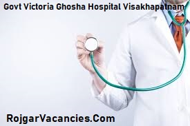 Govt Victoria Ghosha Hospital Visakhapatnam Recruitment