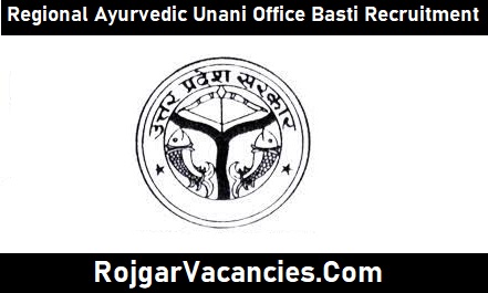 Regional Ayurvedic Unani Office Basti Recruitment