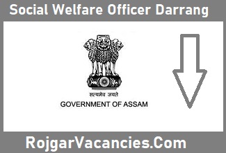 Social Welfare Officer Darrang Recruitment