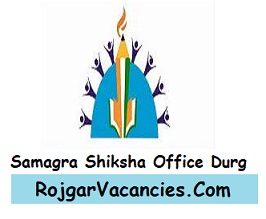 Samagra Shiksha Office Durg Recruitment