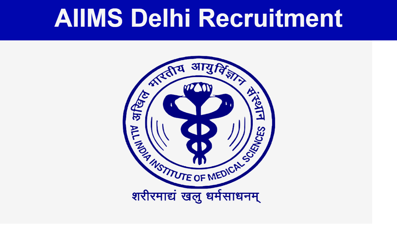 AIIMS Delhi Recruitment 2024